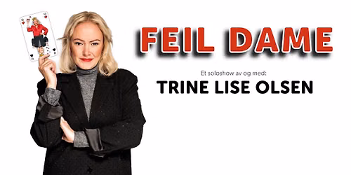 Trine Lise Olsen: Feil Dame \/\/ Drammens Teater