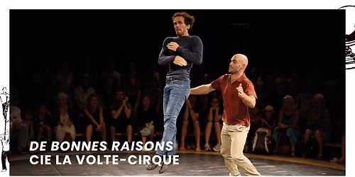 SPECTACLE | CIE LA VOLTE-CIRQUE - DE BONNES RAISONS