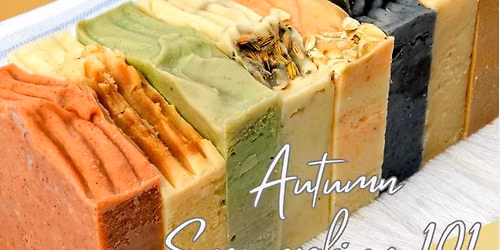 Autumn Soap Making 101 \u2014 Hosted by Lindsey