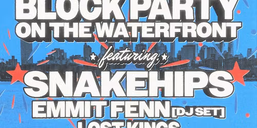 4th Block Party ft. Snakehips, Emmit Fenn, & Lost Kings