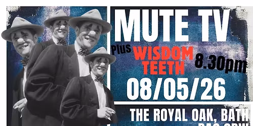 MUTE TV \/ Wisdom Teeth