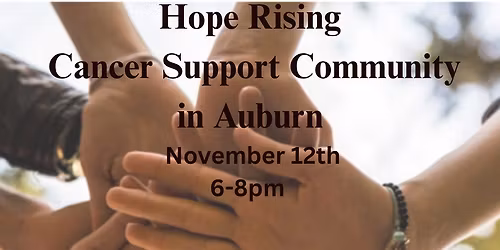 Hope Rising Cancer Support Community in Auburn