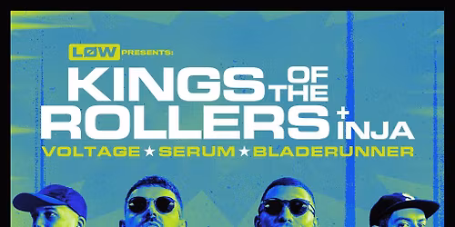 Low presents: Kings of the Rollers