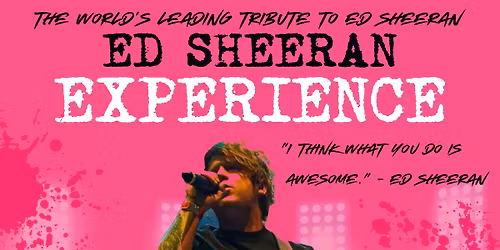 The Ed Sheeran Experience