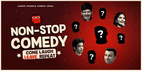 Non-Stop Comedy Ft. Surprise Lineup Show
