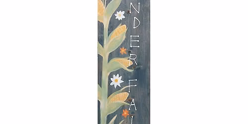 Wonderfall  Porch Sign Paint & Sip Party!