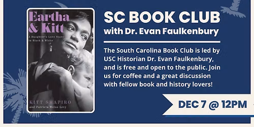 SC Book Club with Dr. Evan Faulkenbury: "Eartha & Kitt"