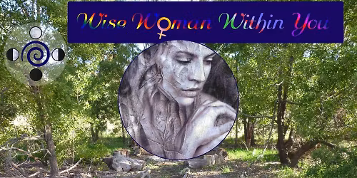 Wise Woman Within You Immersion Day