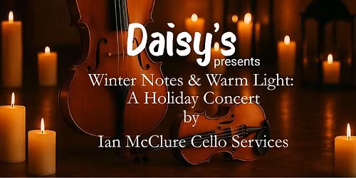 \ud83c\udfbcWinter Notes & Warm Light: Holiday Concert\ud83d\udd6f\ufe0f