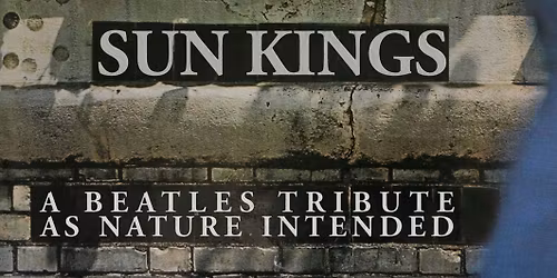 The Sun Kings - Beatles Tribute