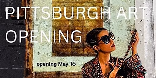 Pittsburgh Art Gallery Opening: Contemporary Painting, Photo, Mixed Media