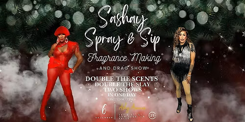 Sashay, Spray & Sip