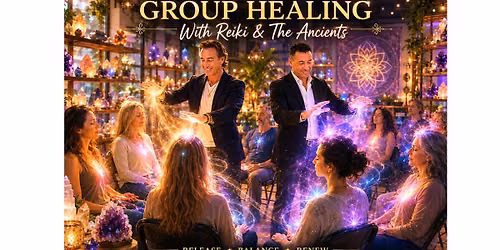 Group Reiki & Ancient Healing w\/ Sonny and Walter