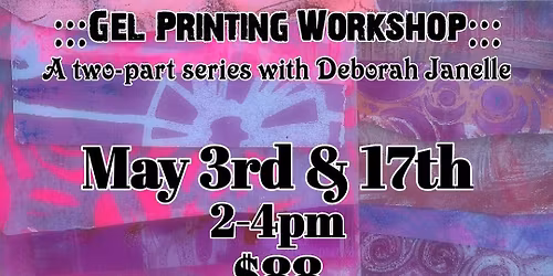Gel Printing Workshop!