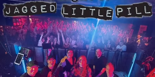 A Night of Jagged Little Pill | Concorde 2, Brighton