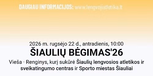 \u0160IAULI\u0172 B\u0116GIMAS '26