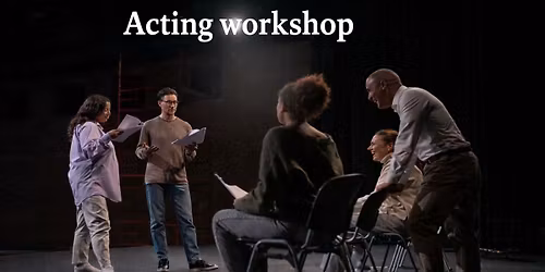 Acting Workshop
