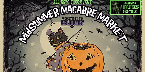Midsummer Macabre Market by Reliquary 