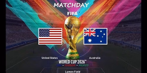 FIFA World Cup 26: Group D: United States vs. Australia Match 32 - Seattle, WA
