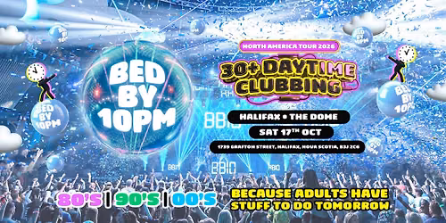 Bed By 10pm - Halifax