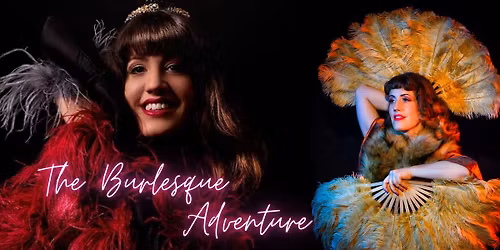 The Burlesque Adventure -mit Anna Venture und Viva Flame