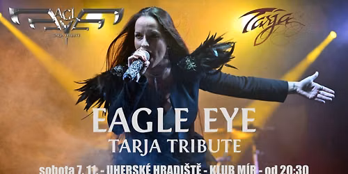 Eagle Eye - Tarja Tribute v Uhersk\u00e9m Hradi\u0161ti - Klub M\u00edr