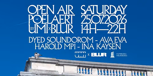 BLUR x UMI Open Air \u00b7 Poelaert