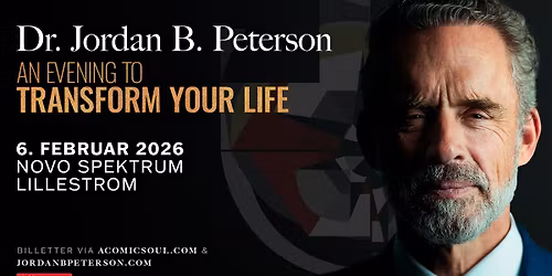 Dr. Jordan B. Peterson \u2013 An Evening to Transform Your Life | Oslo, Lillestrom