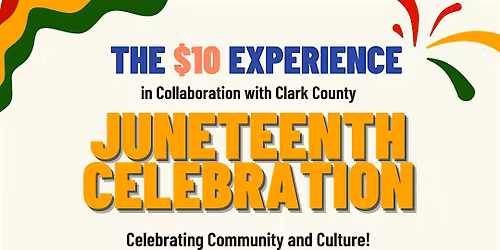 The $10 Experience - Juneteenth Celebration