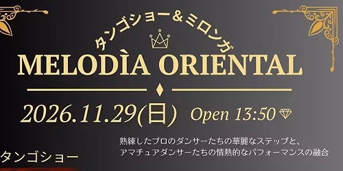 11\/29(sun)Melod\u00eda Oriental Vol.3(\u30bf\u30f3\u30b4\u30b7\u30e7\u30fc\uff06\u30df\u30ed\u30f3\u30ac)