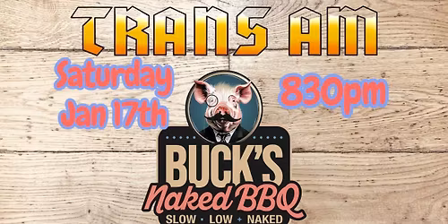 Trans Am Returns to Buck's Naked