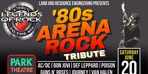 Legends of Rock | Park Theatre | '80s Arena Rock Tribute!