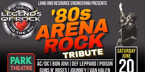 Legends of Rock | Park Theatre | '80s Arena Rock Tribute!