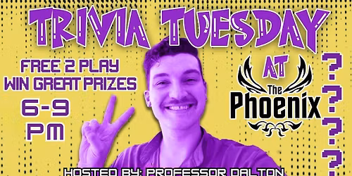 Trivia Tuesday at The Phoenix | Hosted by Professor Dalton!