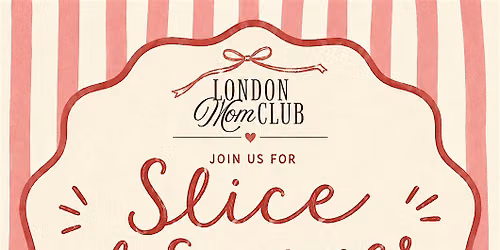 London Mom Club- Slice of Summer Mom + Mini Pizza Patio Party