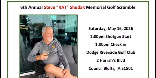 6th Annual Steve \u201cRat\u201d Shudak Memorial Golf Scramble