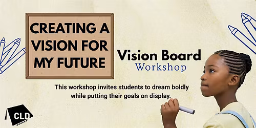 Vision Board: Creating A Vision for My Future