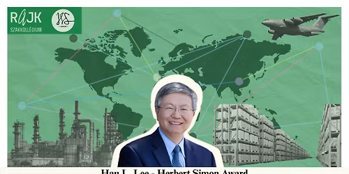 Hau L. Lee - Herbert Simon Award Ceremony and Lecture 