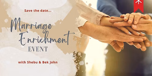 Marriage Enrichment Event with Shebu & Bek John