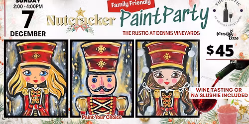 Nutcracker Paint Party at The Rustic at Dennis Vineyards