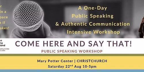 Come Here and Say That- Public Speaking Workshop
