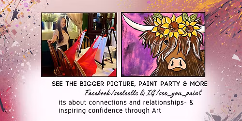 See the bigger picture, paint party