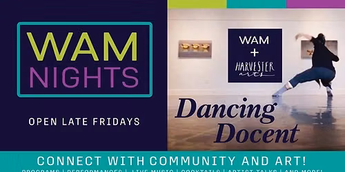 WAM Nights: Dancing Docent in the Galleries