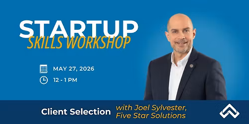 Startup Skills Workshop: Strategic Client Selection