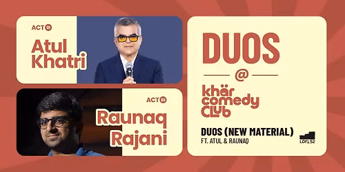 Duos ft. Atul Khatri & Raunaq Rajani: KCC