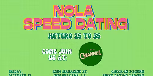 12\/12 - NOLA Speed Dating @ The Channel