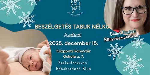 Besz\u00e9lget\u00e9s TABUK N\u00c9LK\u00dcL a sz\u00fcl\u00e9sr\u0151l \/\/ Babahordoz\u00f3 Klub