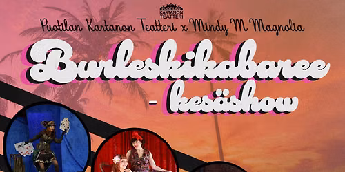 Burleskikabaree - kes\u00e4show