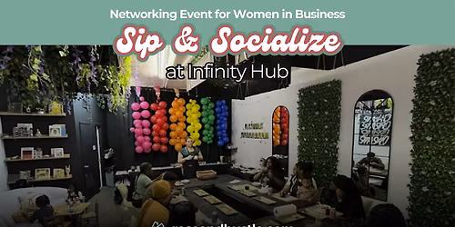 Sip & Socialize [Networking for Women in Business]