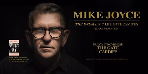 Mike Joyce | The Gate, Cardiff | My Life In The Smiths \u2013 In Conversation |